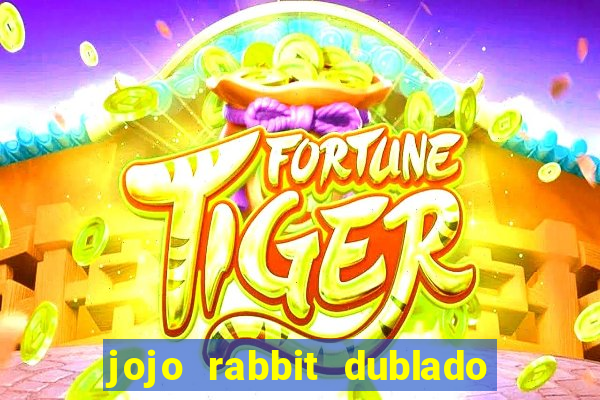 jojo rabbit dublado google drive